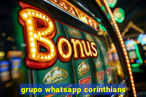 grupo whatsapp corinthians